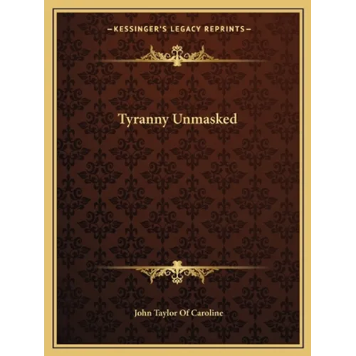 Tyranny Unmasked