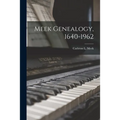 Meek Genealogy, 1640-1962