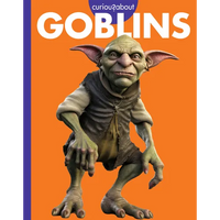 Curious about Goblins - Library Binding