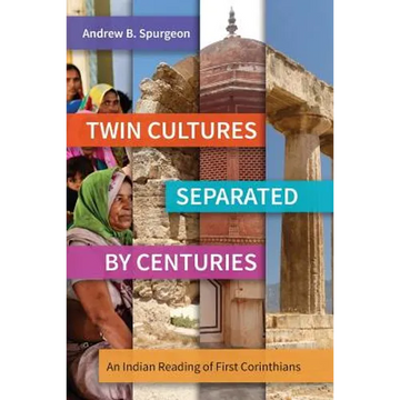 Twin Cultures Separated by Centuries: An Indian Reading of 1 Corinthians - Paperback