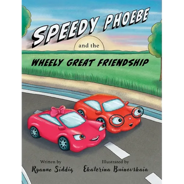 Speedy Phoebe and the Wheely Great Friendship: A Carson Elementary Story - Hardcover