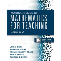 Making Sense of Mathematics for Teaching Grades K-2: (Communicate the Context Behind High-Cognitive-Demand Tasks for Purposeful, Productive Learning) - Paperback