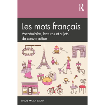 Les Mots Français: Vocabulaire, Lectures Et Sujets de Conversation - Paperback