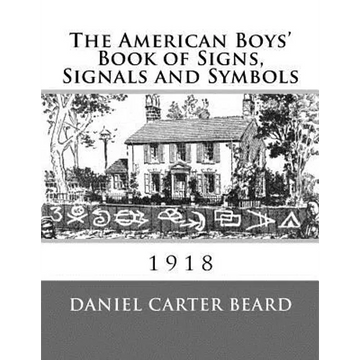 The American Boys' Book of Signs, Signals and Symbols - Paperback