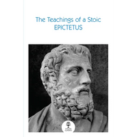 The Teachings of a Stoic: Selected Discourses and the Encheiridion - Paperback