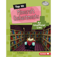 Top 10 Minecraft Enchantments: An Unofficial List - Library Binding