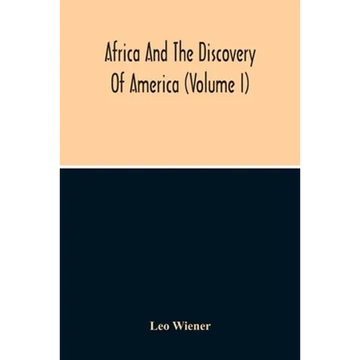 Africa And The Discovery Of America (Volume I) - Paperback