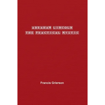 Abraham Lincoln: The Practical Mystic - Paperback