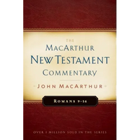 Romans 9-16 MacArthur New Testament Commentary: Volume 16 - Hardcover