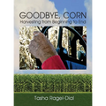 Goodbye Corn