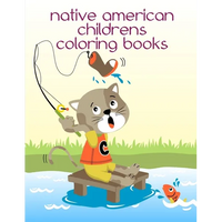 Native American Childrens Coloring Books: Coloring Pages with Funny, Easy Learning and Relax Pictures for Animal Lovers - Paperback