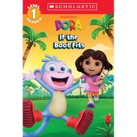 Dora: If the Boot Fits (Scholastic Reader, Level 1) - Paperback