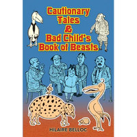 Cautionary Tales & Bad Child's Book of Beasts - Paperback