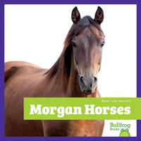 Morgan Horses - Library Binding