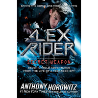 Alex Rider: Secret Weapon: Seven Untold Adventures from the Life of a Teenaged Spy - Paperback