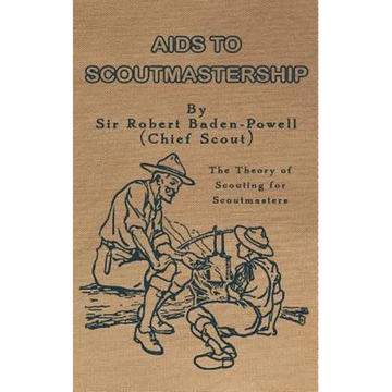 Aids to Scoutmastership: The Theory of Scouting for Scoutmasters - Paperback