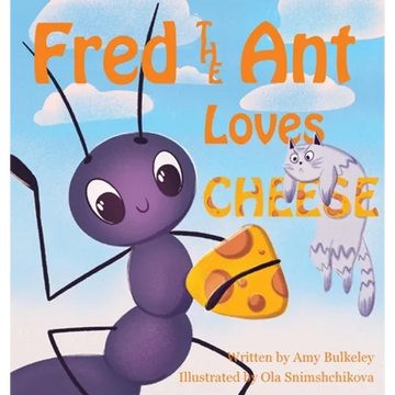 Fred the Ant Loves Cheese - Hardcover