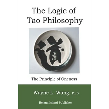 The Logic of Tao Philosophy - Paperback