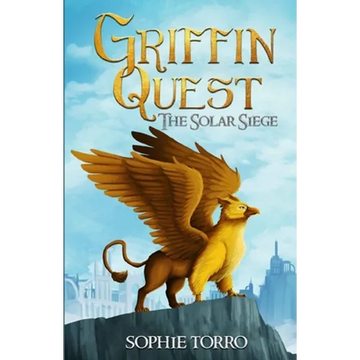 Griffin Quest: The Solar Siege (Book #1) - Paperback