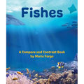 Fishes: A Compare and Contrast Book