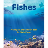 Fishes: A Compare and Contrast Book - Paperback