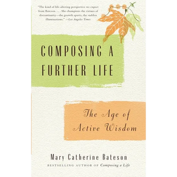 Composing a Further Life: The Age of Active Wisdom - Paperback