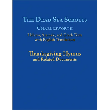 The Dead Sea Scrolls, Volume 5a: Thanksgiving Hymns and Related Documents - Paperback