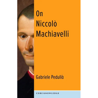 On Niccolò Machiavelli: The Bonds of Politics - Paperback