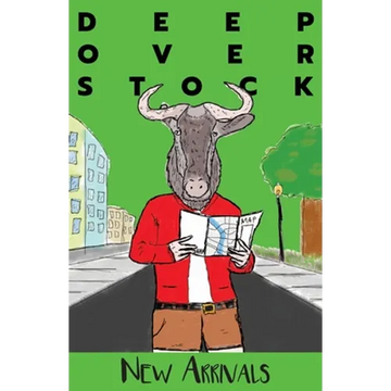 Deep Overstock Issue 9: New Arrivals - Paperback