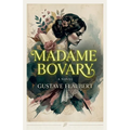 Madame Bovary: The Definitive Collector's Edition