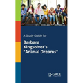 A Study Guide for Barbara Kingsolver's "Animal Dreams"
