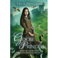 Goose Princess: A Goose Girl & Wild Swans Retelling - Paperback