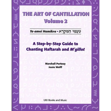 Art of Cantillation, Vol. 2: A Step-By-Step Guide to Chanting Haftarot and m'Gilot [With CD] - Paperback