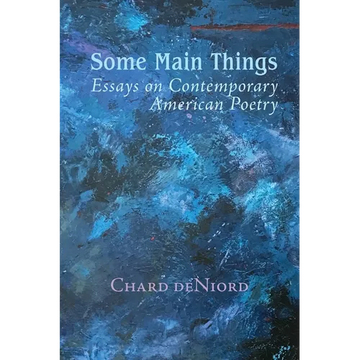 Some Main Things: Essays on Contemporary American Poetry - Paperback