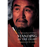 Standing in the Light: A Lakota Way of Seeing - Paperback