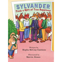 Sylvander: Finds a Gift of True Happiness - Hardcover