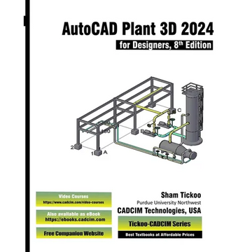 AutoCAD Plant 3D 2024 for Designers, 8th Edition - Paperback