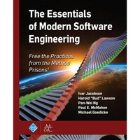 The Essentials of Modern Software Engineering: Free the Practices from the Method Prisons! - Paperback