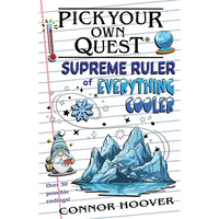 Pick Your Own Quest: Supreme Ruler of Everything Cooler - Paperback