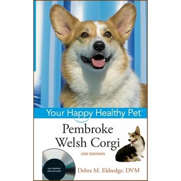 Pembroke Welsh Corgi: Your Happy Healthy Pet - Hardcover