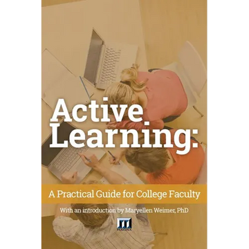 Active Learning: A Practical Guide for College Faculty - Paperback