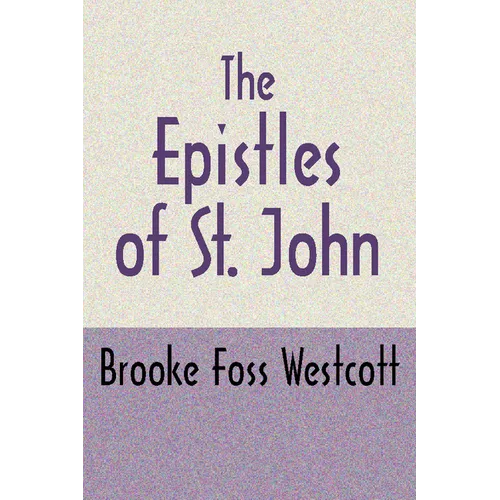 The Epistles of St. John, Second Edition