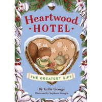 Heartwood Hotel: The Greatest Gift - Paperback