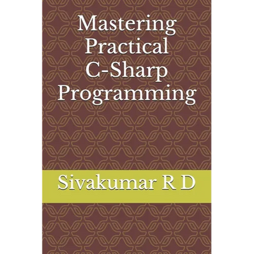 Mastering Practical C-Sharp Programming - Paperback