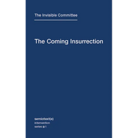 The Coming Insurrection - Paperback
