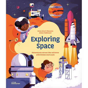 Exploring Space: Adventures Across the Universe with Emma and Louis - Hardcover