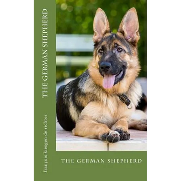 The german shepherd: the german shepherd - Paperback