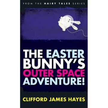 The Easter Bunny's Outer Space Adventure! - Paperback