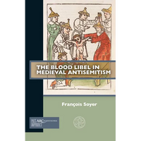 The Blood Libel in Medieval Antisemitism - Paperback