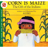 Corn Is Maize: The Gift of the Indians - Paperback